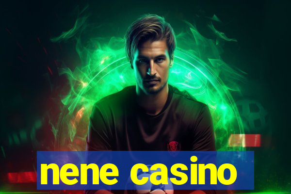 nene casino